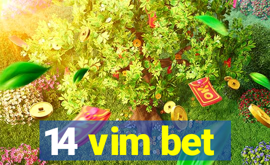 14 vim bet